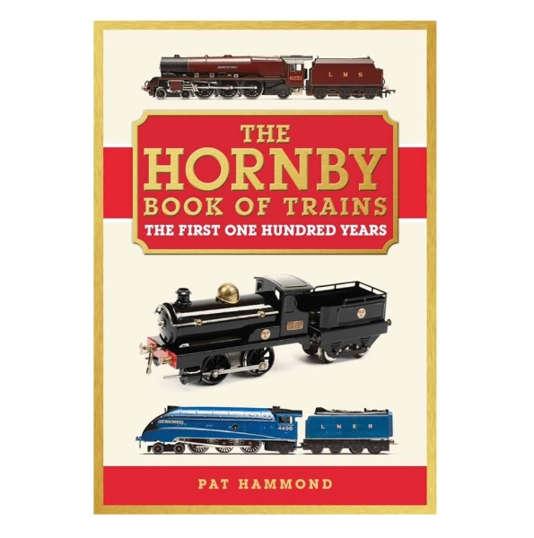 The Hornby Book of Trains. The First One Hundred Years (image for) The Hornby Book of Trains. The First One Hundred Years